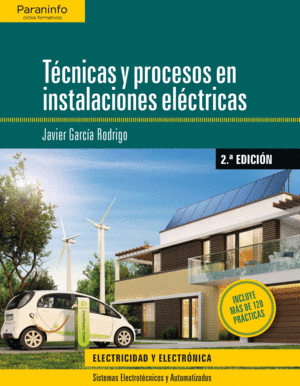 T�CNICAS Y PROCESOS EN INSTALACIONES EL�CTRICAS  2.� EDICI�N 2019