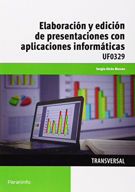 UF0329 ELABORACION Y EDICION DE PRESENTACIONES CON APLICACIONES I
