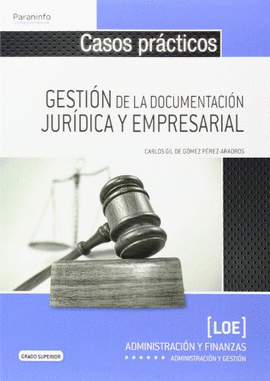 CASOS PRCTICOS PARA LA GESTIN DE LA DOCUMENTACIN JURDICA Y EMPRESARIAL