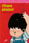 �TIENE PIOJOS!