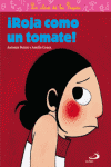 �ROJA COMO UN TOMATE!