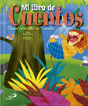 MI LIBRO DE CUENTOS. FABULAS PARA CONTAR EL 5 MINUTOS