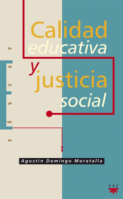 CALIDAD EDUCATIVA Y JUSTICIA SOCIAL