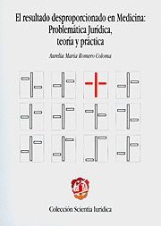 RESULTADO DESPROPORCIONADO EN MEDICINA PROBLEMATICA JURIDICA