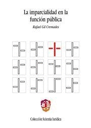 IMPARCIALIDAD EN LA FUNCION PUBLICA, LA