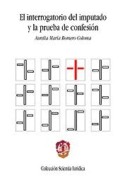 EL INTERROGATORIO DEL IMPUTADO Y LA PRUEBA DE CONFESION