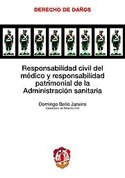 RESPONSABILIDAD CIVIL DEL MEDICO Y RESPONSABILIDAD PATRIMONIAL DE