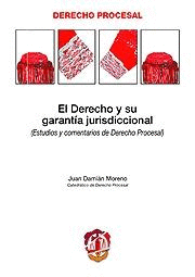 DERECHO Y SU GARANTIA JURISDICCIONAL