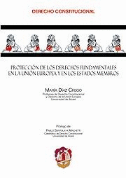 PROTECCION DERECHOS FUNDAMENTALES UNION EUROPEA Y ESTADOS MIEMBRO