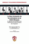 LA LIBRE CIRCULACION DE LOS EXTRANJEROS EN LA UNION EUROPEA