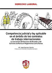 COMPETENCIA JUDICIAL Y LEY APLICABLE EN �MBITO CONTRATOS TRABAJO INTERNACIONALES