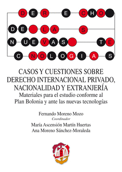 CASOS Y CUESTIONES SOBRE DERECHO INTERNACIONAL PRIVADO, NACIONALIDAD Y EXTRANJER