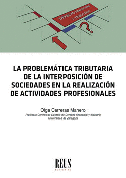 LA PROBLEM�TICA TRIBUTARIA DE LA INTERPOSICI�N DE SOCIEDADES EN LA REALIZACI�N D