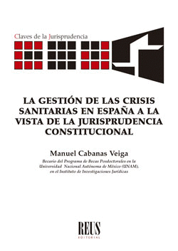 LA GESTIN DE LAS CRISIS SANITARIAS EN ESPAA A LA VISTA DE LA JURISPRUDENCIA CO