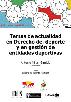 TEMAS DE ACTUALIDAD EN DERECHO DEL DEPORTE Y EN GESTIN DE ENTIDADES DEPORTIVAS