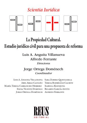 LA PROPIEDAD CULTURAL. ESTUDIO JURDICO CIVIL PARA UNA PROPUESTA DE REFORMA