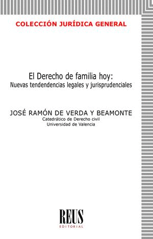 EL DERECHO DE FAMILIA HOY: NUEVAS TENDENCIAS LEGALES Y JURISPRUDENCIAL