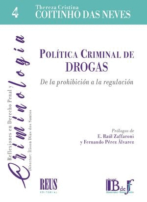 POL�TICA CRIMINAL DE DROGAS. DE LA PROHIBICI�N A LA REGULACI�N