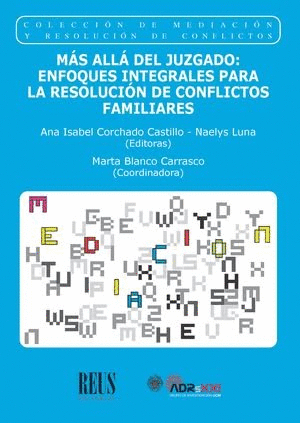 M�S ALL� DEL JUZGADO: ENFOQUES INTEGRALES PARA LA RESOLUCI�N DE CONFLICTOS FAMIL