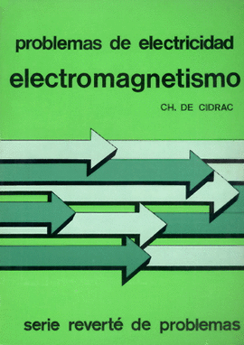 ELECTROMAGNETISMO T. III. PROBLEMAS DE ELECTRICIDAD