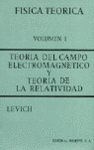 TEORIA DEL CAMPO ELECTROMAGNETICO Y RELATIVIDAD VOL I