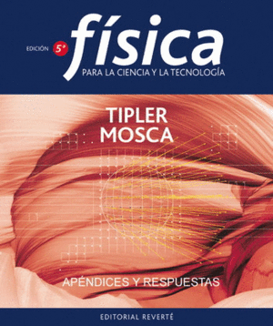 APENDICES Y RESPUESTAS  FISICA PARA LA CIENCIA Y LA TECNOLOGIA