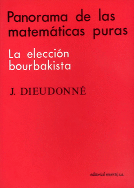 PANORAMA DE LAS MATEMATICAS PURAS. LA ELECCION BOURBAKISTA
