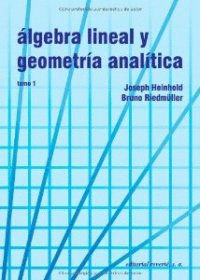 ALGEBRA LINEAL Y GEOMETRIA ANALITICA  VOL.1