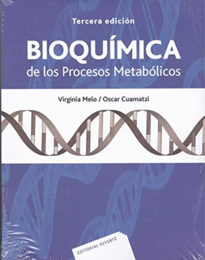 BIOQUIMICA DE LOS PROCESOS METABOLICOS 3'ED