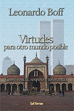 VIRTUDES PARA OTRO MUNDO POSIBLE II CONVIVENCIA RESPETO Y TO