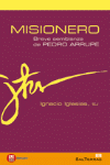 MISIONERO. BREVE SEMBLANZA DE PEDRO ARRUPE.