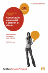 ADMINISTRACION Y GESTION COMUNICACION EMPRESARIAL Y ATENCION AL C