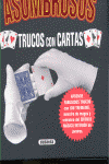 ASOMBROSOS TRUCOS CON CARTAS