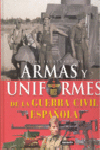 ARMAS Y UNIFORMES DE LA GUERRA CIVIL ESPAOLA