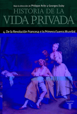 HISTORIA DE LA VIDA PRIVADA 4 DE LA REVOLUCION FRANCESA A LA 1