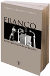 FRANCO RETRATO PSICOLOGICO DE UN DICTADOR