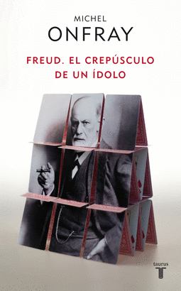 FREUD EL CREPUSCULO DE UN IDOLO