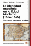 IDENTIDAD ESPA�OLA EN LA EDAD MODERNA, LA 1556 1665