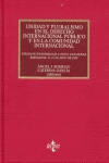 UNIDAD Y PLURALISMO DERECHO INTERNACIONAL PUBLICO Y COMUNIDAD