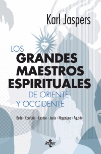 LOS GRANDES MAESTROS ESPIRITUALES DE ORIENTE Y OCCIDENTE