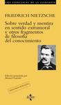 SOBRE VERDAD Y MENTIRA EN SENTIDO EXTRAMORAL Y OTROS FRAGMENTOS DE FILOSOF�A DEL CONOCIMIENTO