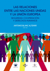 LAS RELACIONES ENTRE LAS NACIONES UNIDAS Y LA UNIN EUROPEA