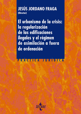 EL URBANISMO DE LA CRISIS: LA REGULARIZACIN DE LA EDIFICACIONES ILEGALES Y EL R