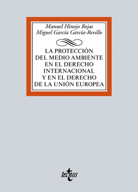 LA PROTECCI�N DEL MEDIO AMBIENTE EN EL DERECHO INTERNACIONAL Y EN EL DERECHO DE
