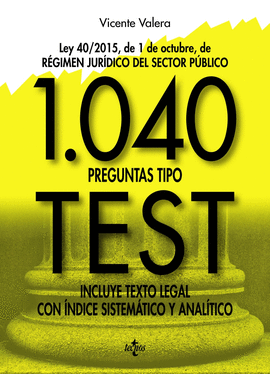 1040 PREGUNTAS TIPO TEST REGIMEN JURIDICO SECTOR PUBLICO