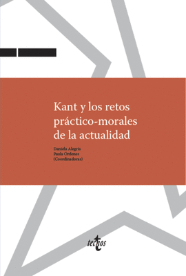 KANT Y LOS RETOS PR�CTICO-MORALES DE LA ACTUALIDAD