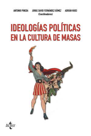 IDEOLOG�AS POL�TICAS EN LA CULTURA DE MASAS