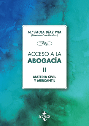 ACCESO A LA ABOGAC�A II MATERIA CIVIL Y MERCANTIL