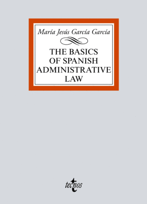 THE BASICS OF SPANISH ADMINISTRATIVE LAW