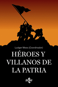 H�ROES Y VILLANOS DE LA PATRIA